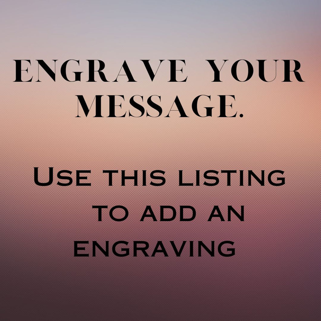 Engrave your items for free!