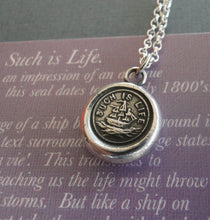 Load image into Gallery viewer, such is life. antique wax letter seal pendant.....sterling silver c&#39;est la vie, ship - boat rough seas necklace