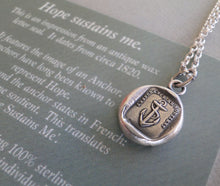 Load image into Gallery viewer, Hope Sustains me…. Sterling silver, antique wax seal impression, handmade, pendant.