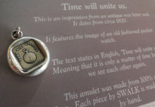 Load image into Gallery viewer, Time will Unite Us…. wax seal impression, sterling silver, SWALK, antique seal impression