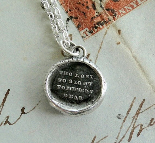 Tho lost to sight...... mourning seal. Remembering, sterling antique wax seal necklace, meaningful jewelry, memento mori.