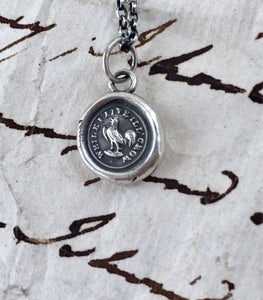 While I live I&#39;ll crow, rooster, cockerel, cocky, confident, self confidence. Wax seal necklace.