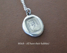 Load image into Gallery viewer, Antique wax seal Witch pendant. -  All have their hobbies.  Antique wax letter seal. victorian gothic pendant, halloween theme.