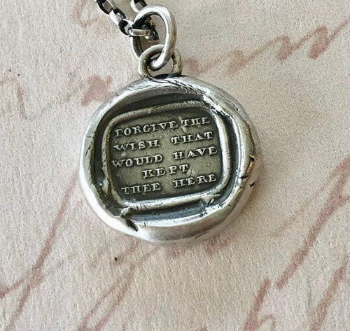 Forgive the wish that would have kept thee here.  Antique wax letter seal pendant.  Handmade sterling necklace.