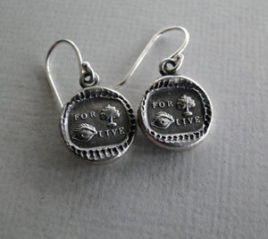 For you I live Earrings. antique wax seal dangle earrings.  Sterling Silver, love  token Earrings.